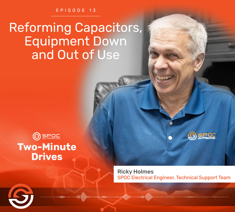 Episode 13: Reforming Capacitors, Equipment Down Out of Use