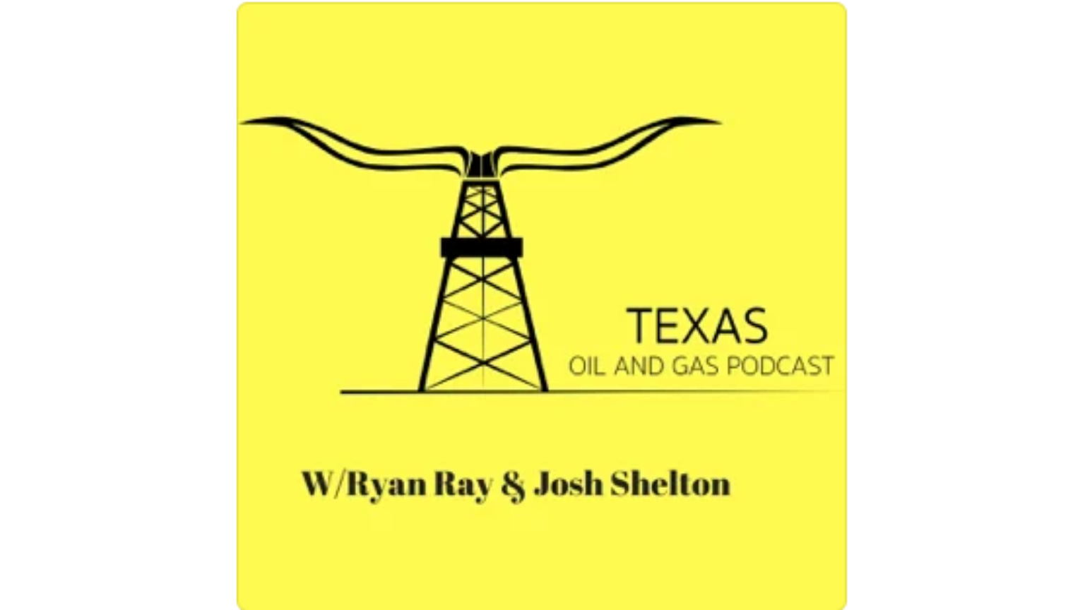 Texas Oil and Gas Podcast